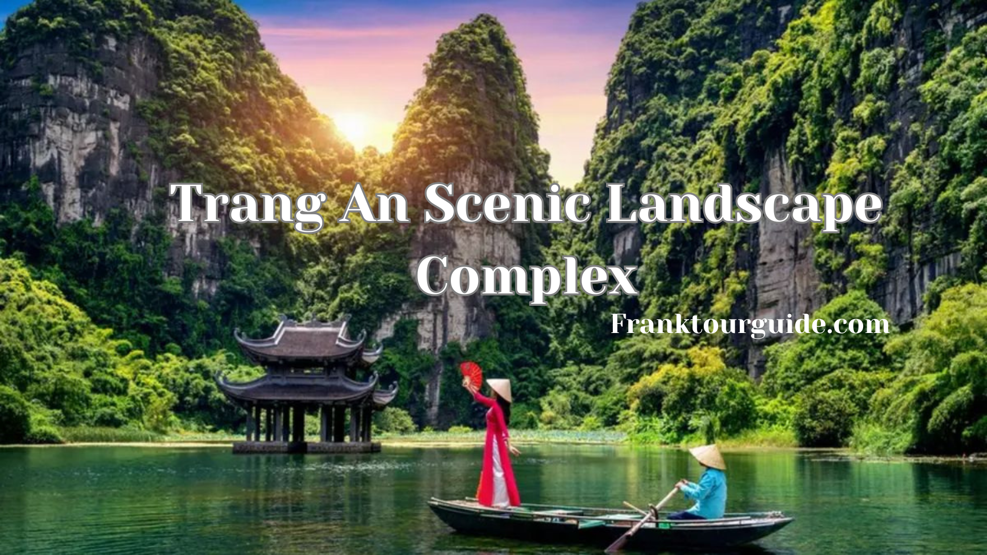 Trang An Scenic Landscape Complex